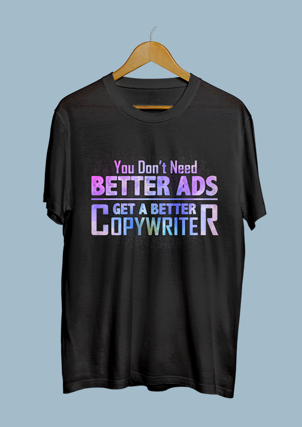 You don’t need better ads, get a better copywriter