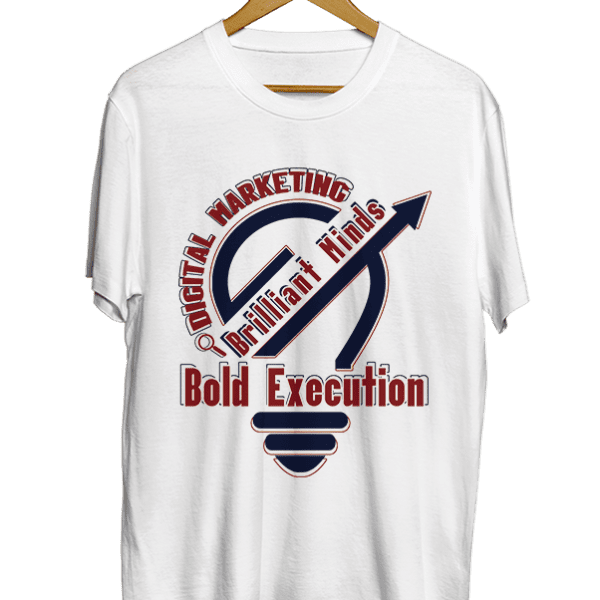 Digital Marketing – Brilliant Minds, Bold Execution white t-shirt