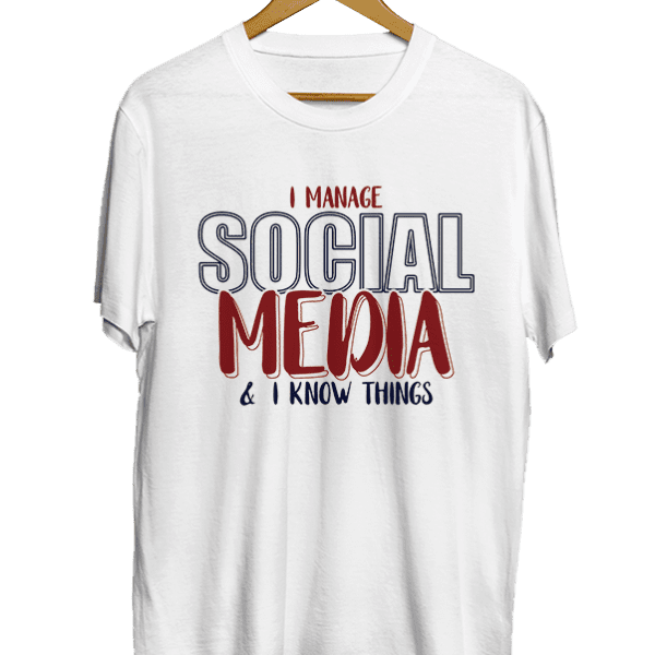I manage social media, I am never offline white t-shirt