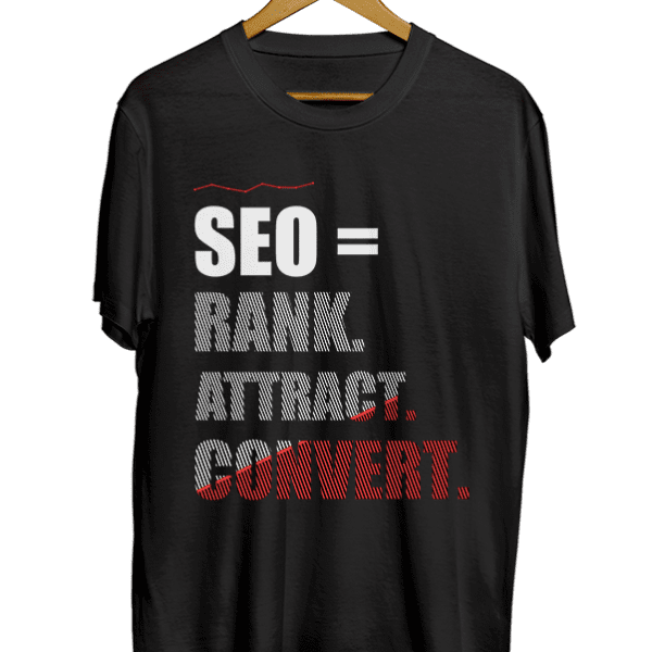 SEO = Rank Attract Convert black t-shirt