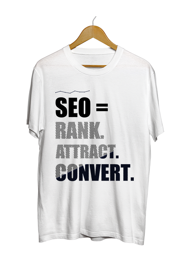 SEO = Rank Attract Convert white t-shirt