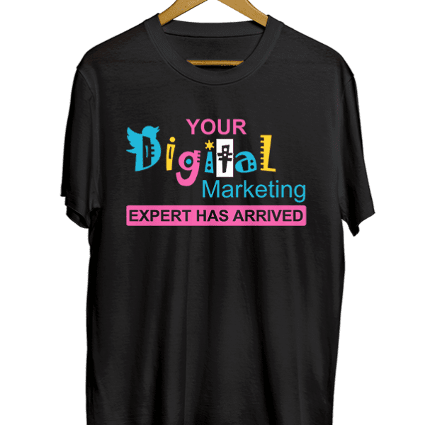 Your Digital Marketing Expert Has Arrived black t-shirt