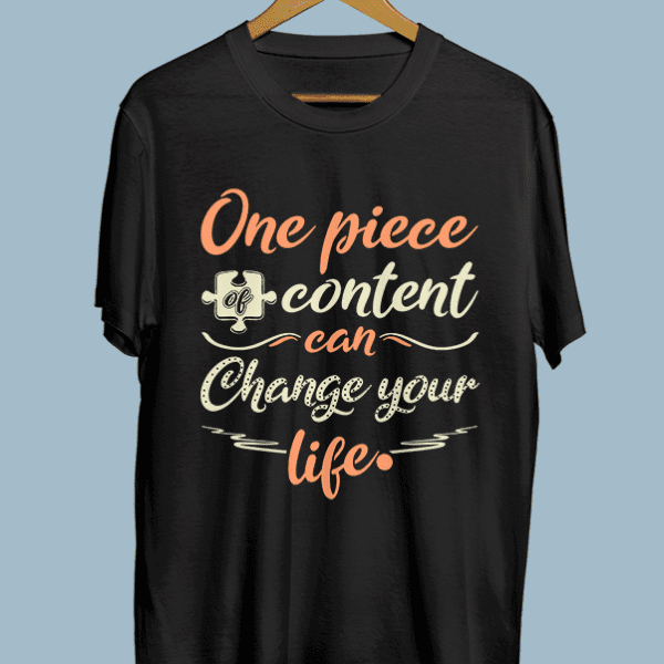 One piece of content can change your life
