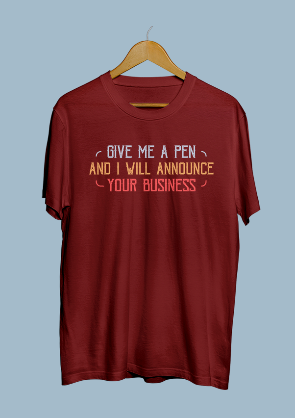 Give me a pen and I will announce your business.